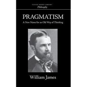 Pragmatism -- William James
